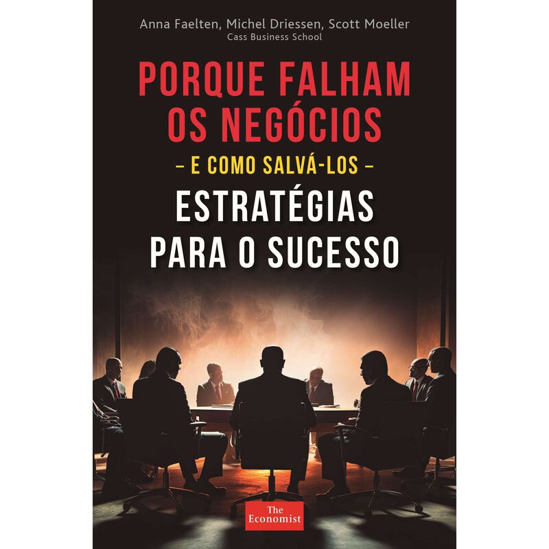 Porque Falham os Negócios - e como Salvá-los de Anna Faelten