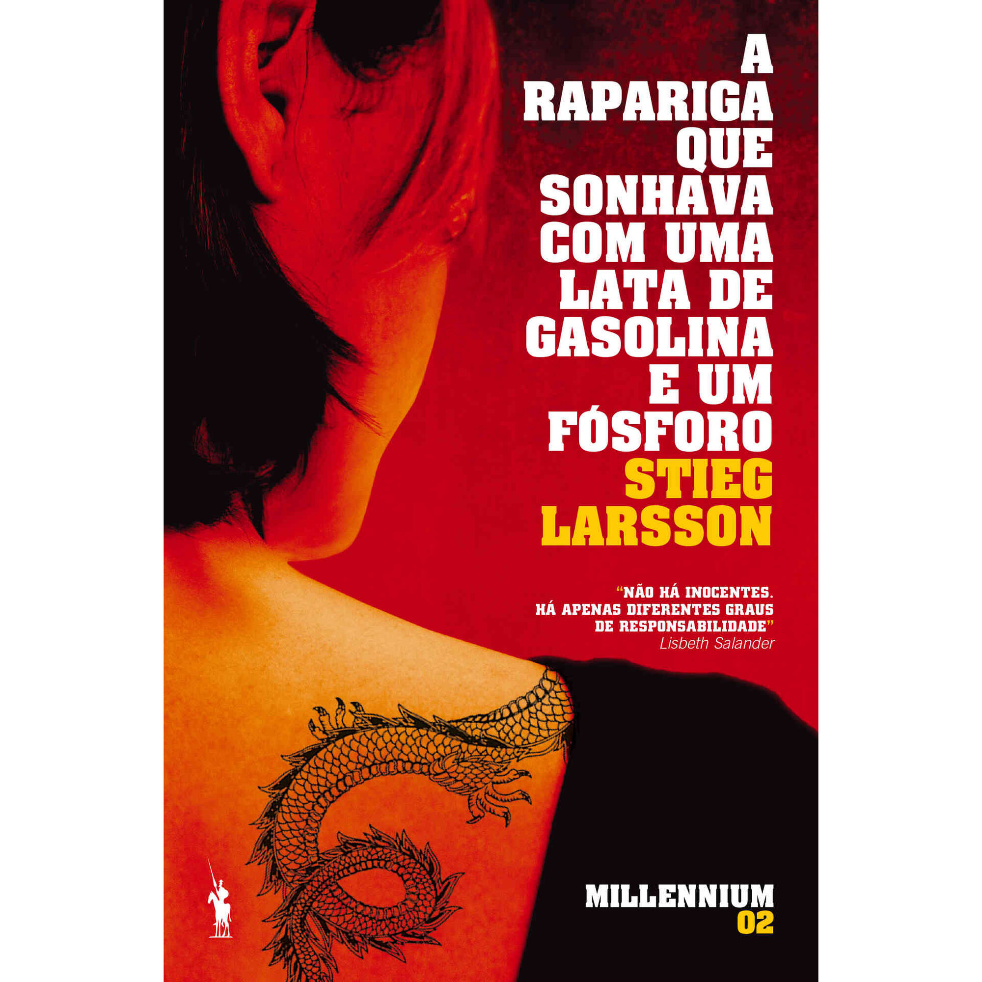 A Rapariga que Sonhava com Uma Lata de Gasolina e Um F&oacute;sforo de Stieg Larsson