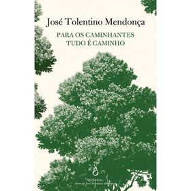 Para os Caminhantes Tudo &eacute; Caminho