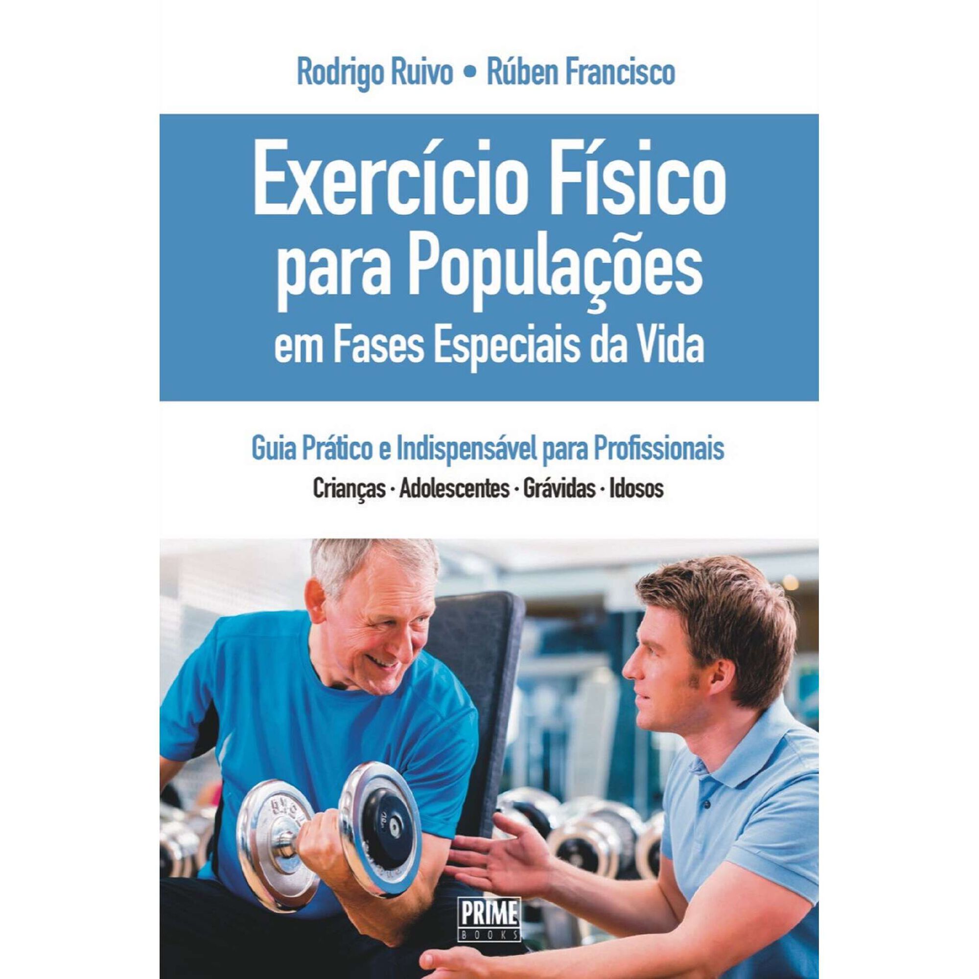 Exerc&iacute;cio F&iacute;sico para Popula&ccedil;&otilde;es em Fases Especiais da Vida