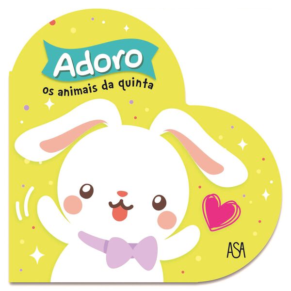 Adoro os Animais da Quinta de Carine Fontaine e Adeline Pierre