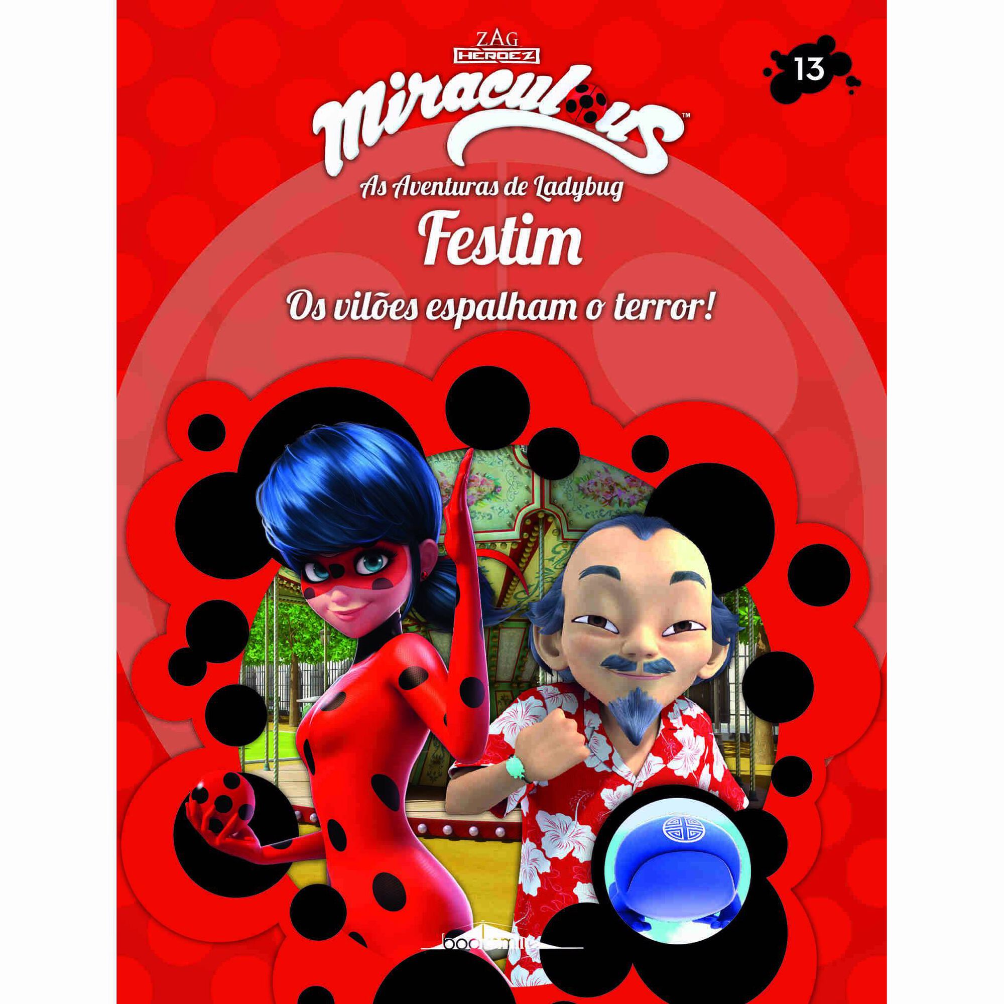 Miraculous: As Aventuras de Ladybug - Os Vil&otilde;es 13: Festim de Booksmile