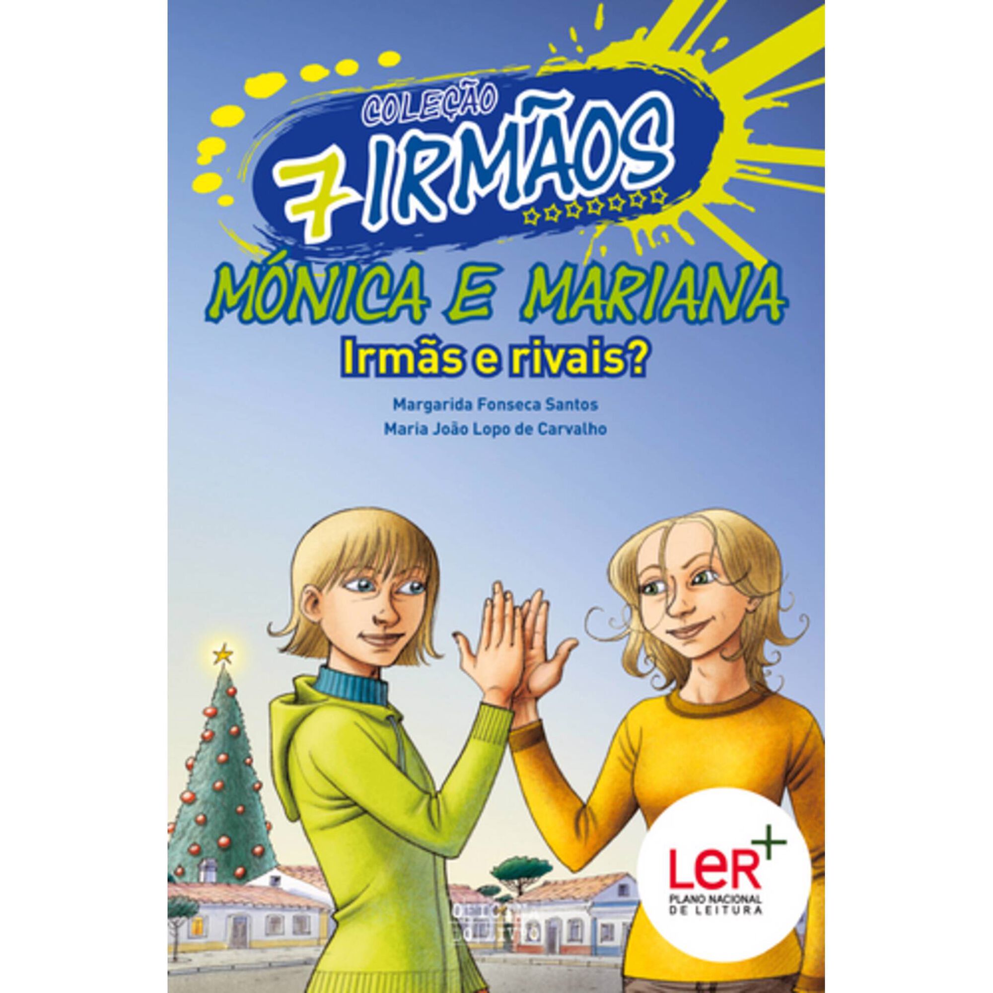 M&oacute;nica e Mariana - Irm&atilde;s e Rivais de Margarida Fonseca Santos
