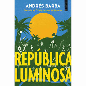 Rep&uacute;blica Luminosa de Andr&eacute;s Barba
