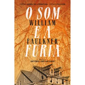 O Som e a F&uacute;ria de William Faulkner
