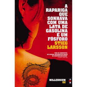 A Rapariga que Sonhava com Uma Lata de Gasolina e Um F&oacute;sforo (Livro de Bolso) de Stieg Larsson