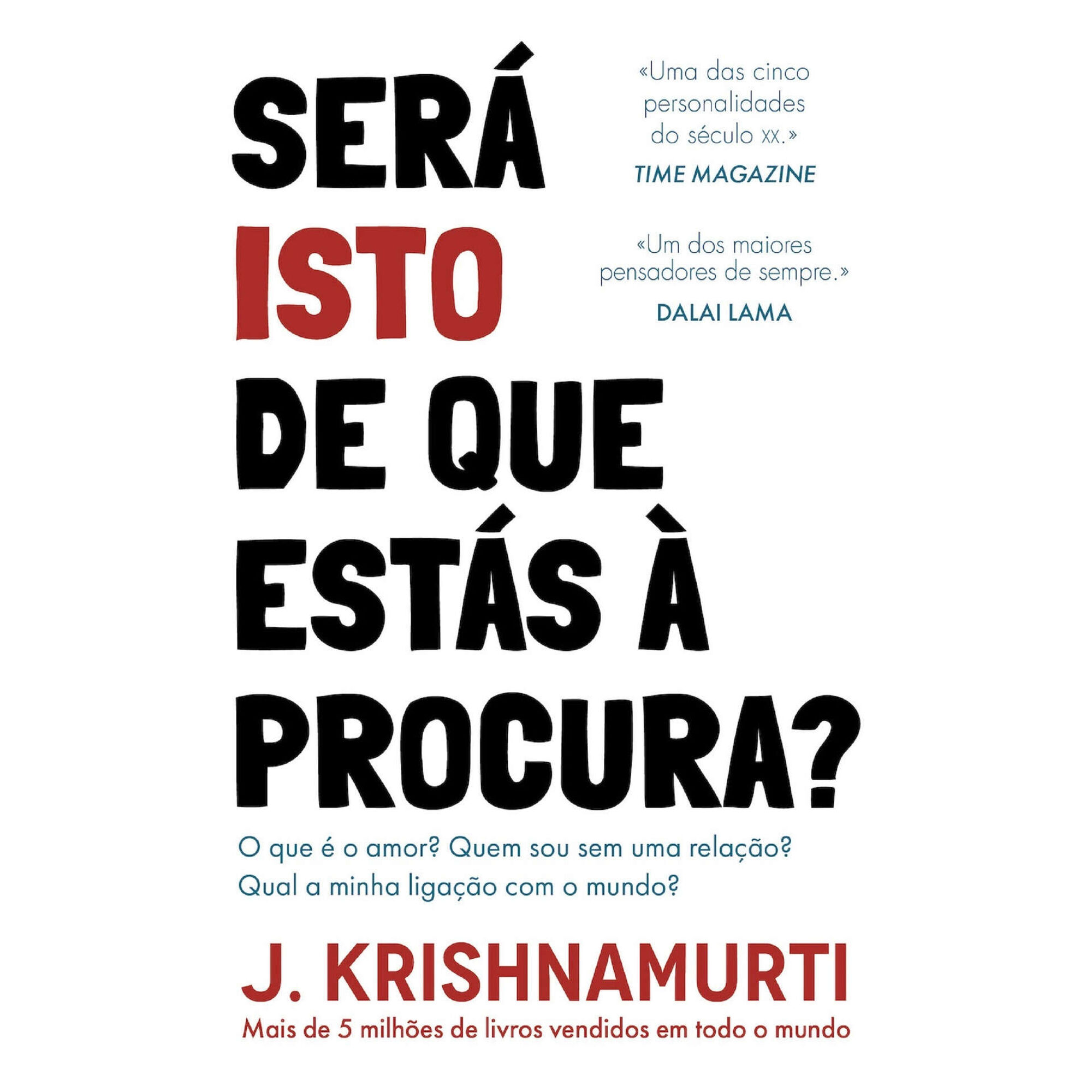 Ser&aacute; Isto de que Est&aacute;s &agrave; Procura? de J. Krishnamurti
