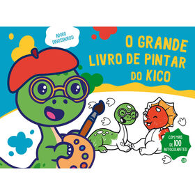 Adoro Dinossauros! - O Grande Livro de Pintar do Kico de V&aacute;rios Autores