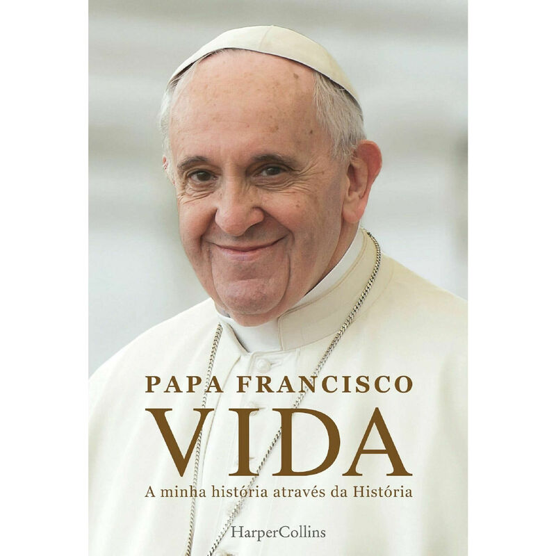 Vida - A Minha História através da História de Papa Francisco