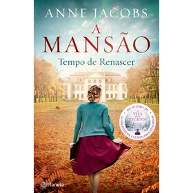 A Mans&atilde;o 3 - Tempo de Renascer de Anne Jacobs