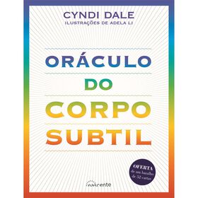 Or&aacute;culo do Corpo Subtil de Cyndi Dale