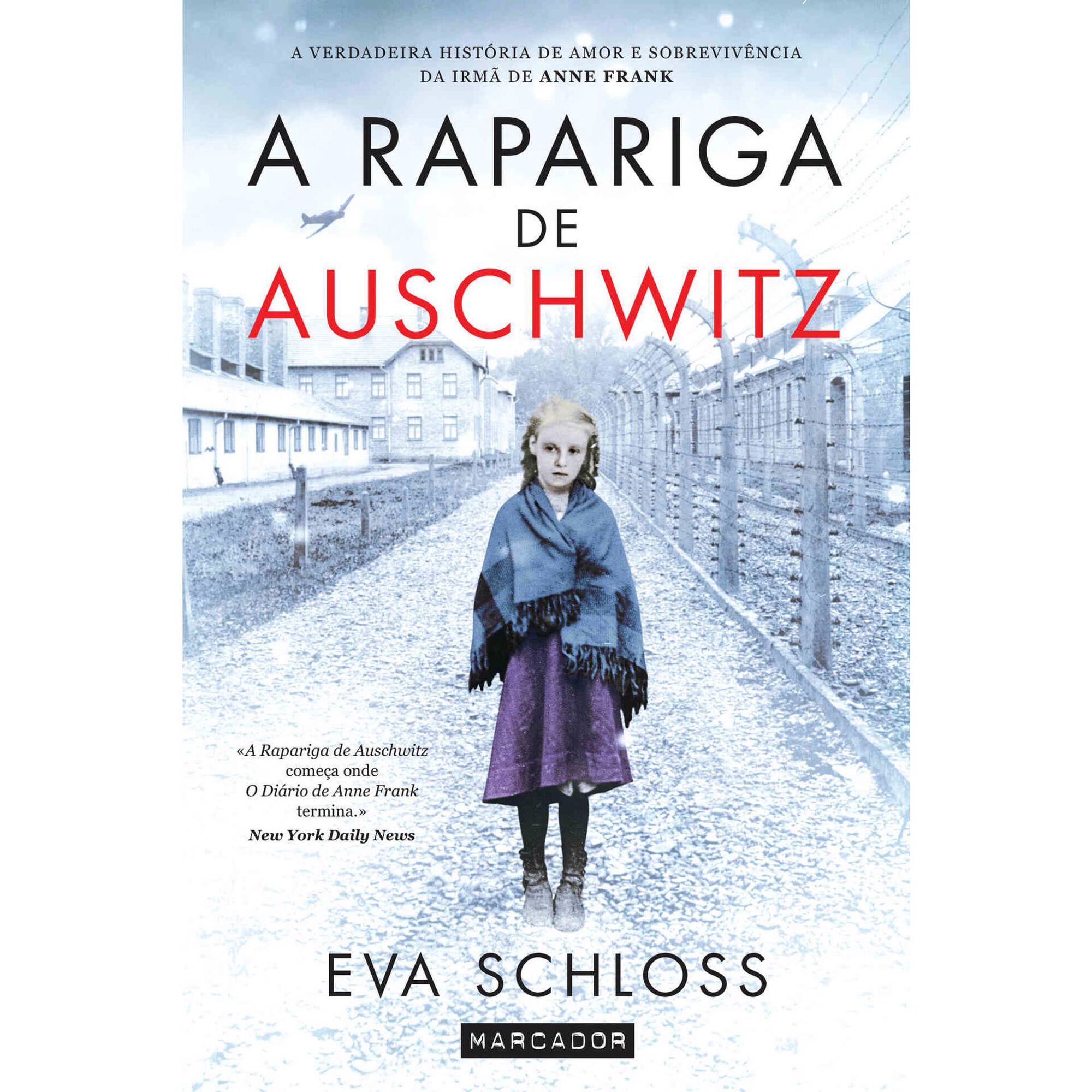 A Rapariga de Auschwitz A Rapariga de Auschwitz