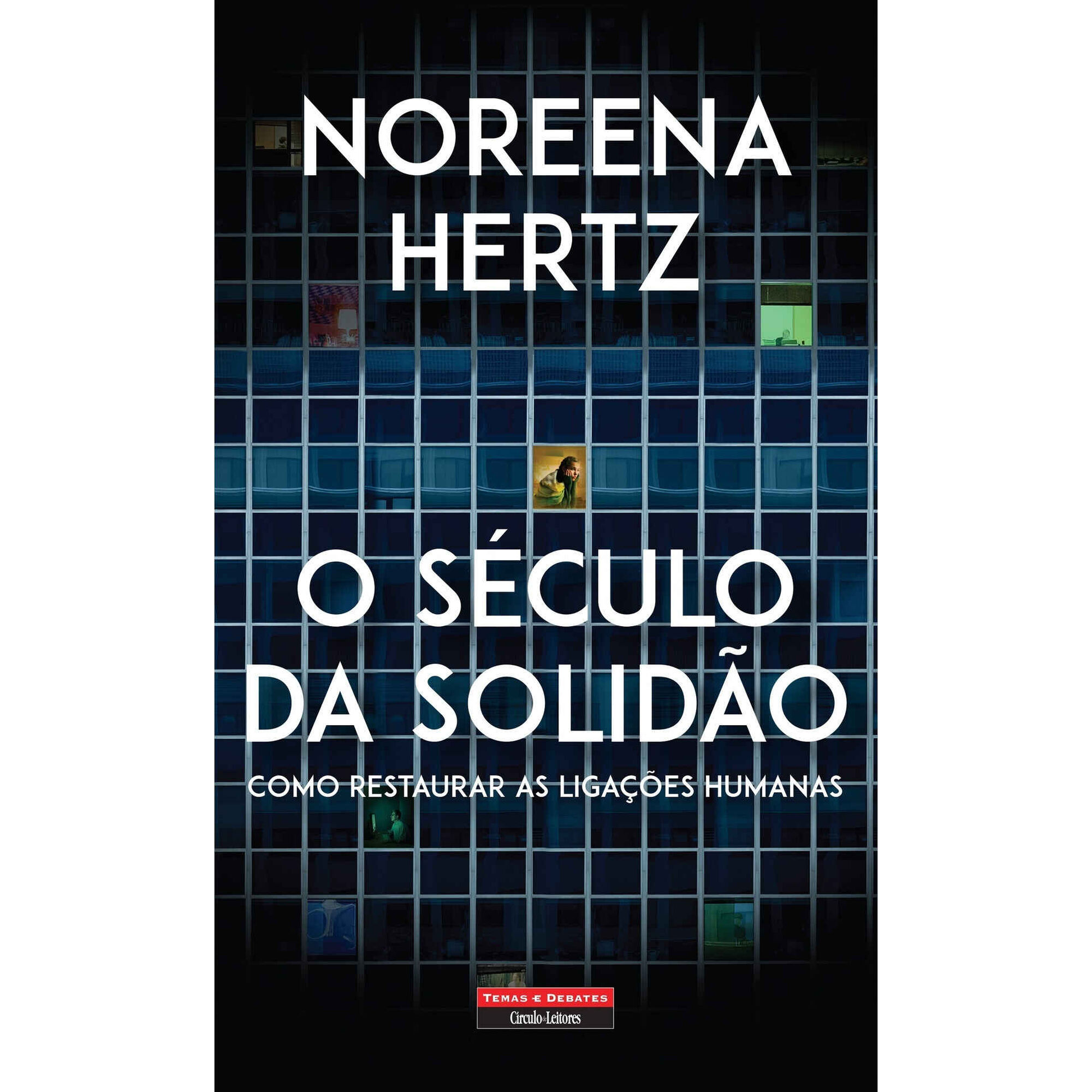 O S&eacute;culo da Solid&atilde;o de Noreena Hertz