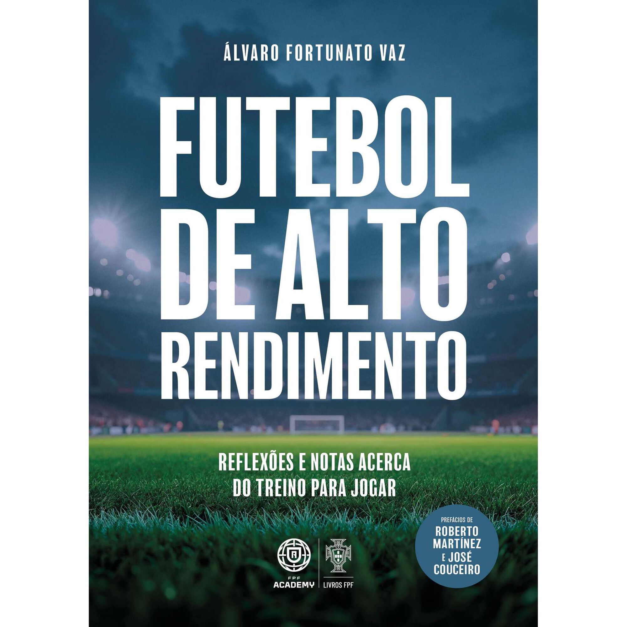 Futebol de Alto Rendimento de &Aacute;lvaro Fortunato Vaz