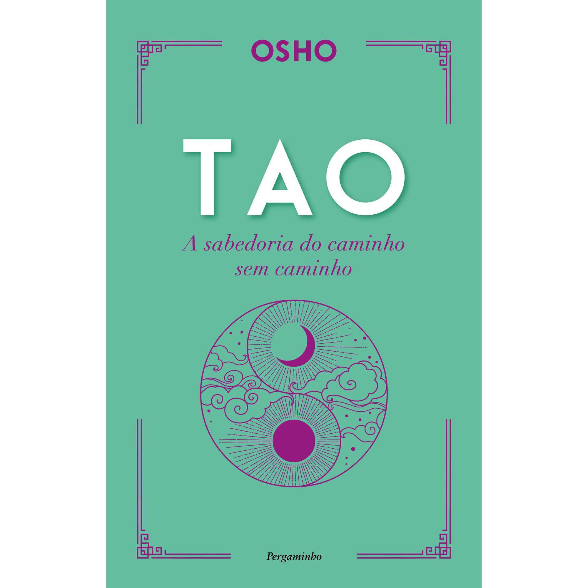 Tao - A Sabedoria do Caminho Sem Caminho