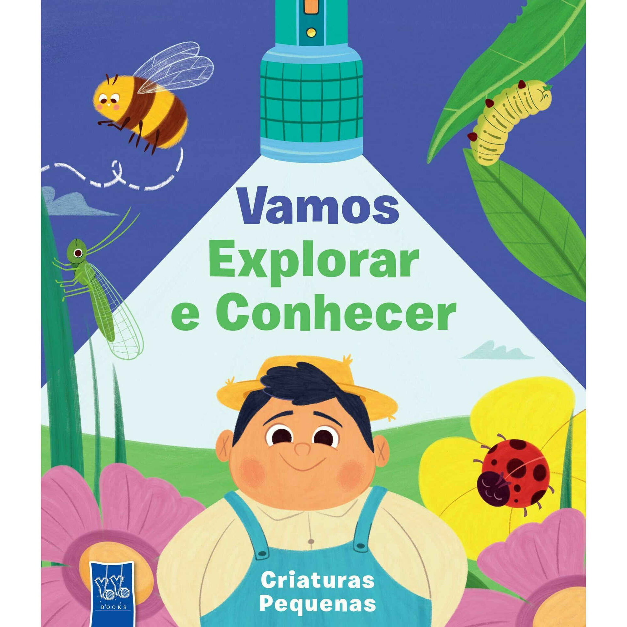 Vamos Explorar e Conhecer - Criaturas Pequenas Vamos Explorar e Conhecer - Criaturas Pequenas