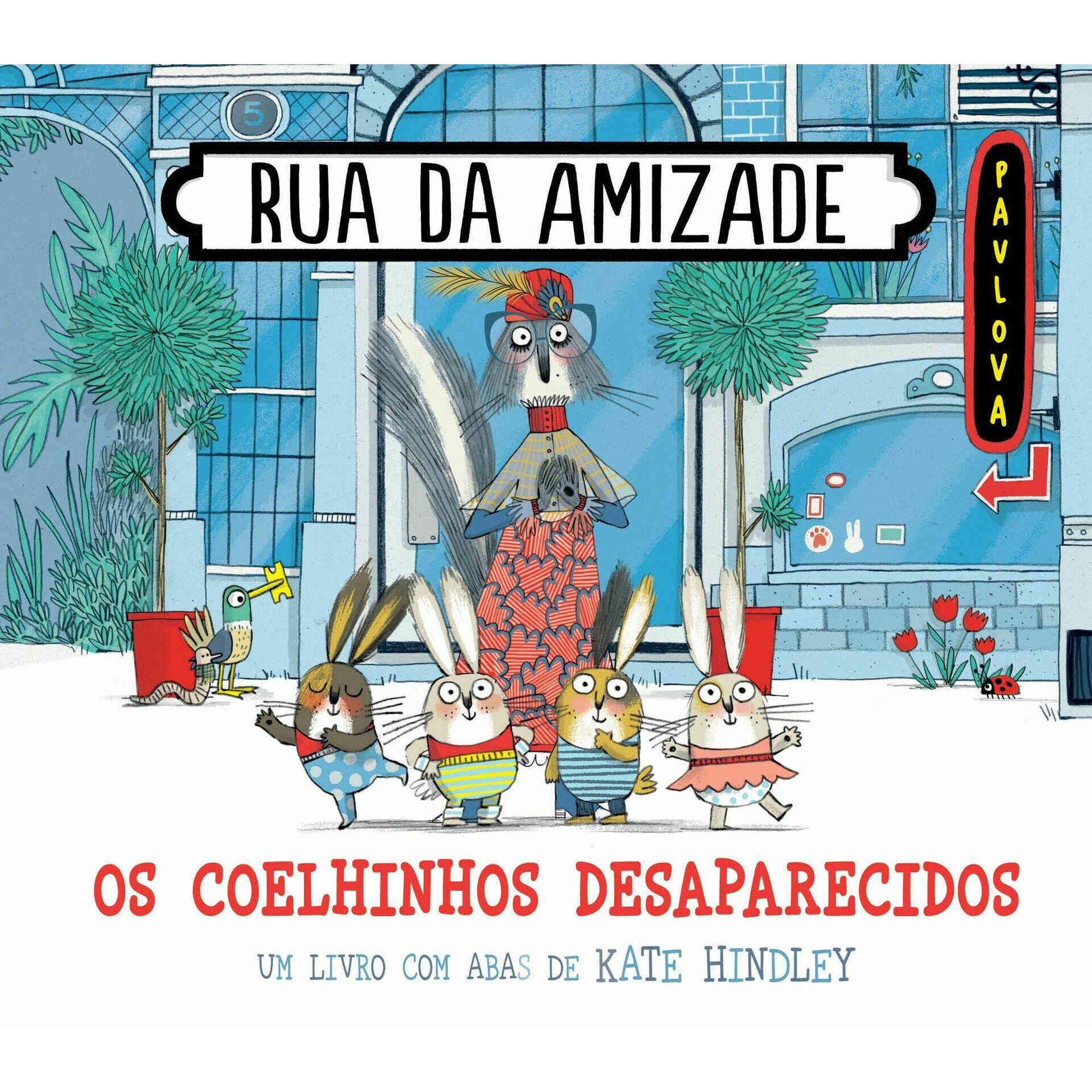 Rua da Amizade - Os Coelhinhos Desaparecidos de Kate Hindley
