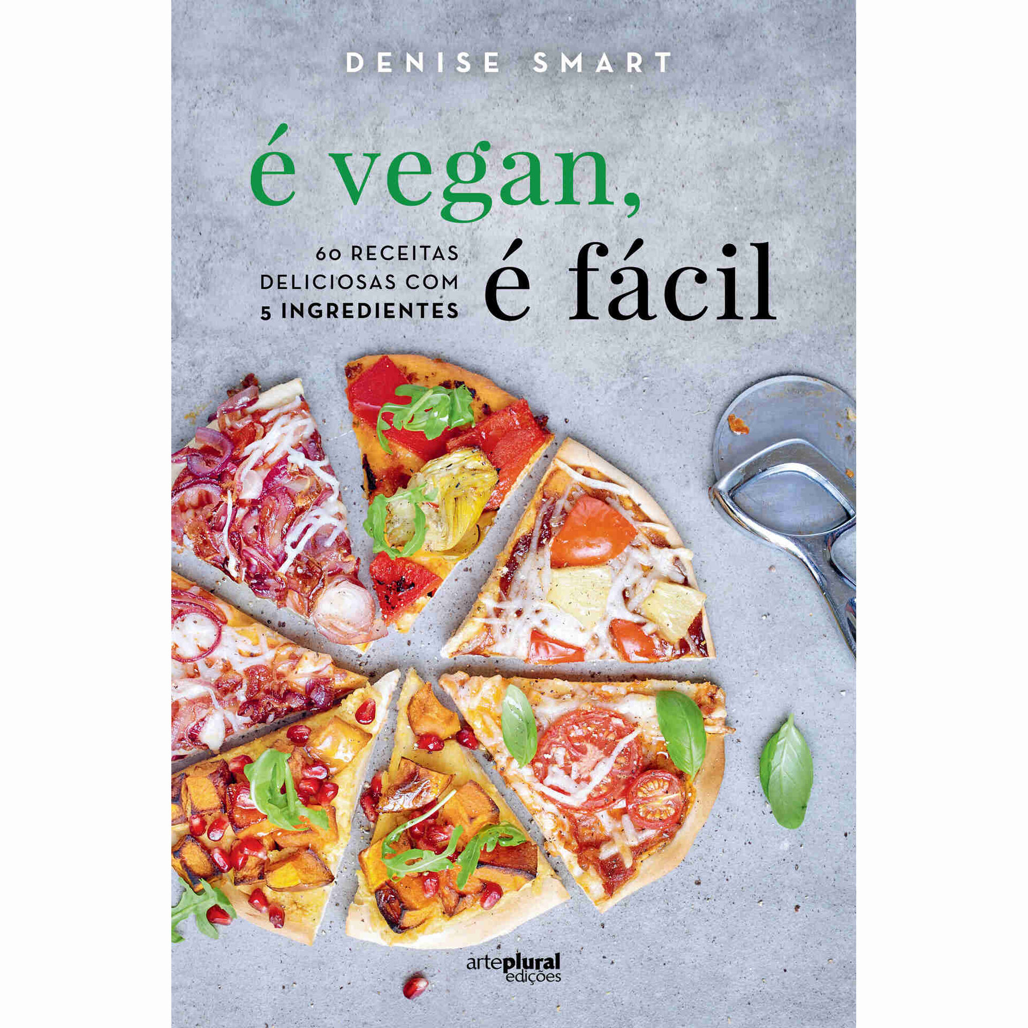 &Eacute; Vegan, &Eacute; F&aacute;cil de Denise Smart