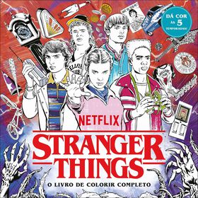 Stranger Things - O Livro de Colorir Completo