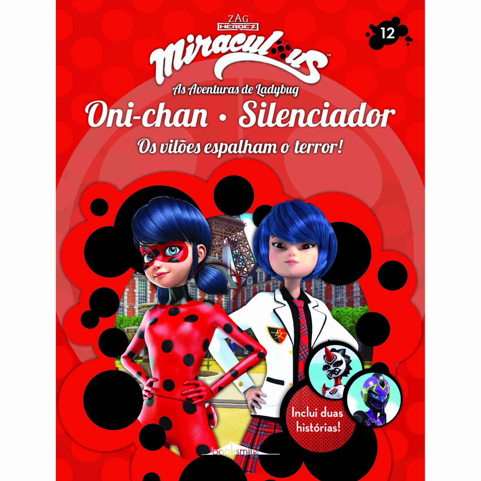 As Aventuras de Ladybug - Oni-Chan Silenciador: Os Vilões Espalham o Terror