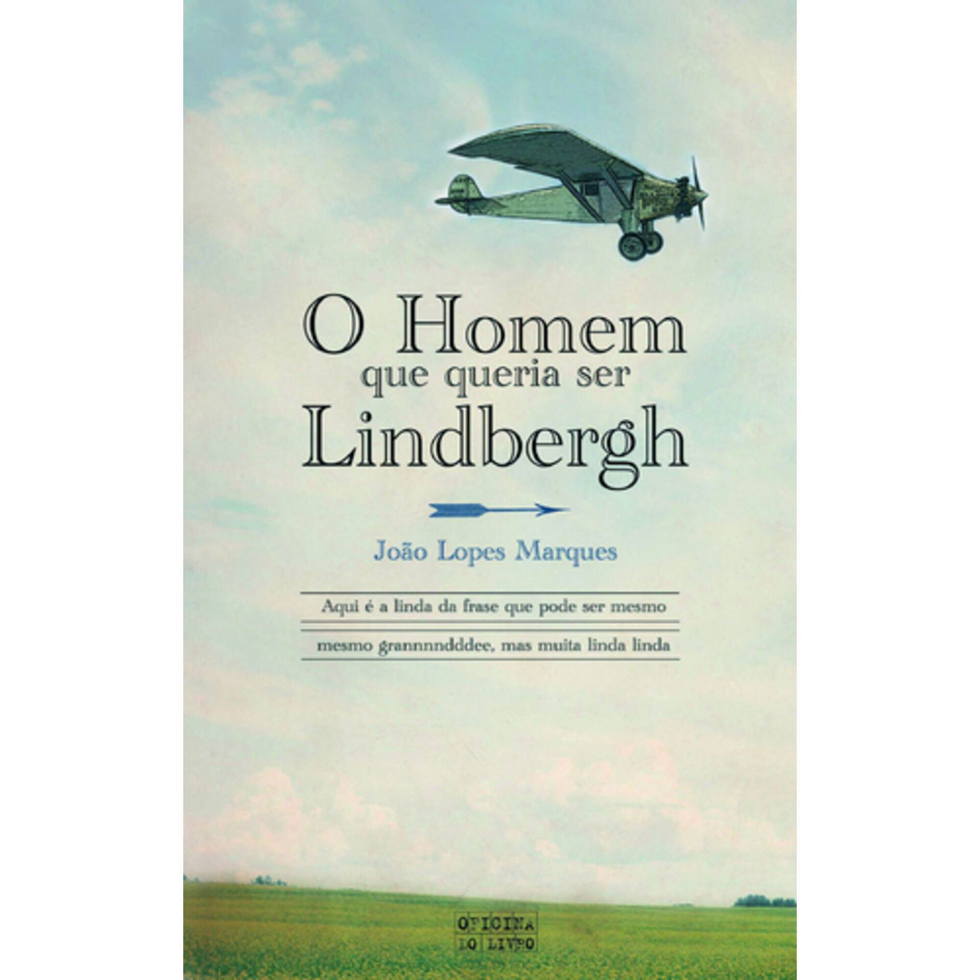 O Homem que queria ser Lindbergh de Jo&atilde;o Lopes Marques
