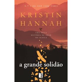 A Grande Solid&atilde;o (Livro de Bolso) de Kristin Hannah