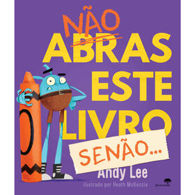 N&atilde;o Abras Este Livro, Sen&atilde;o&hellip; de Andy Lee