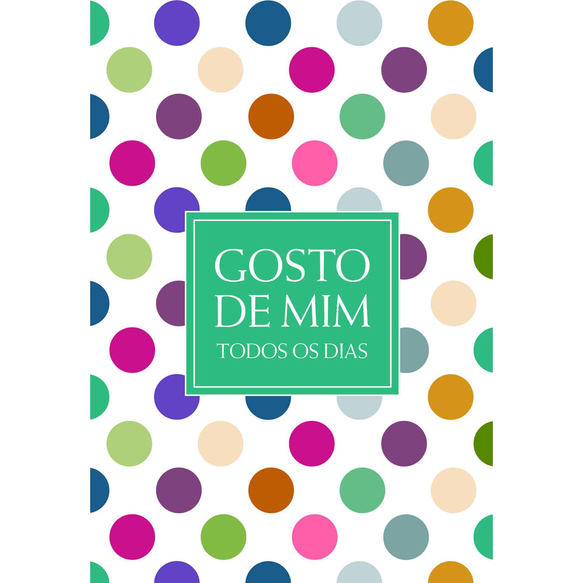 Gosto de Mim Todos os Dias de Ana Bravo