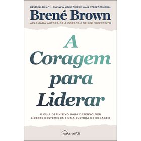 A Coragem para Liderar de Bren&eacute; Brown