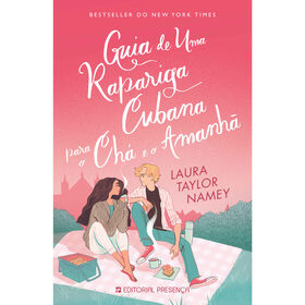 Guia de Uma Rapariga Cubana para o Ch&aacute; e o Amanh&atilde; de Laura Taylor Namey