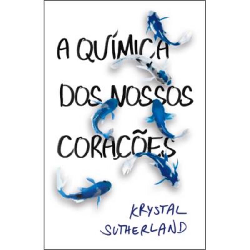 A Química dos Nossos Corações de Krystal Sutherland