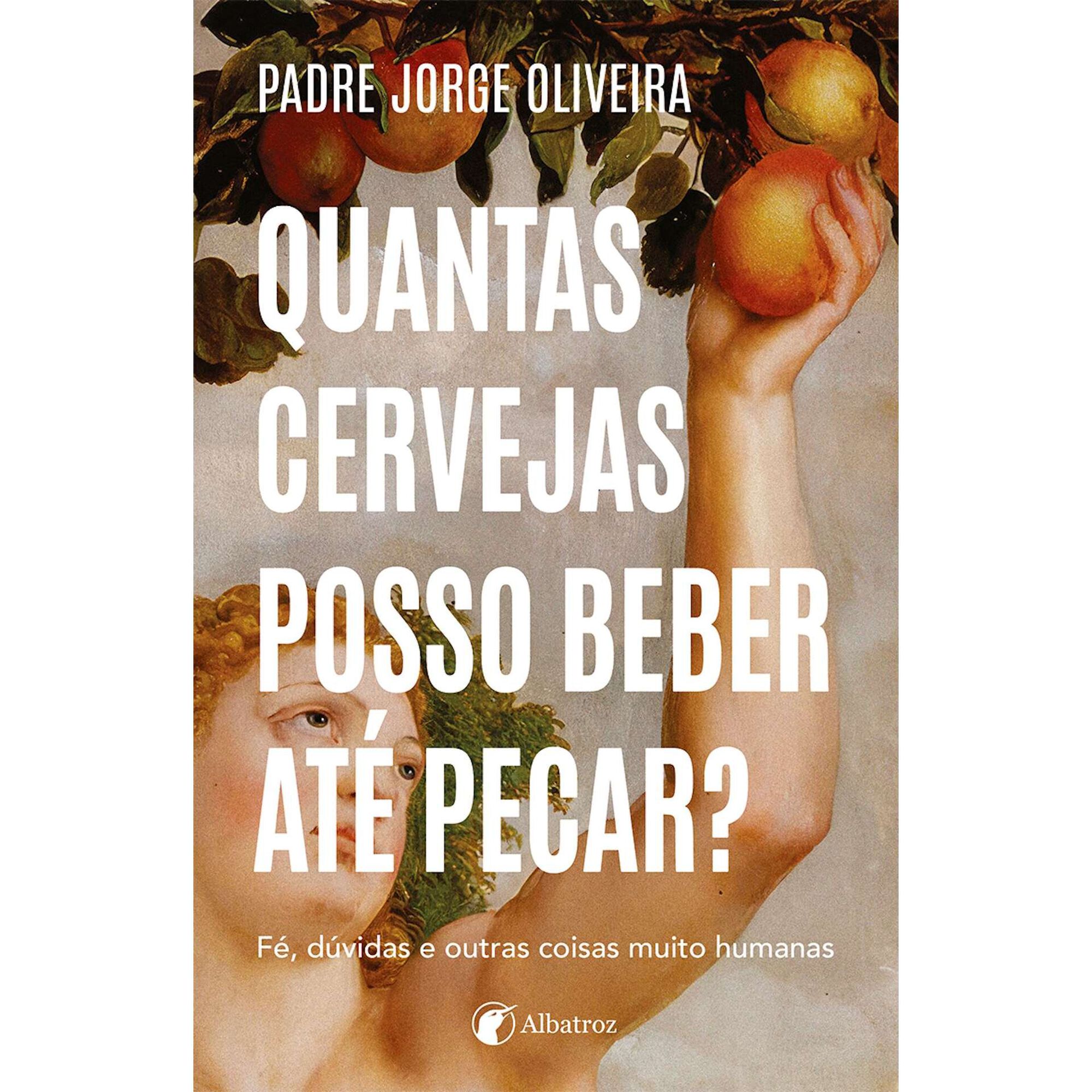Quantas Cervejas Posso Beber at&eacute; pecar? de P.Jorge Oliveira