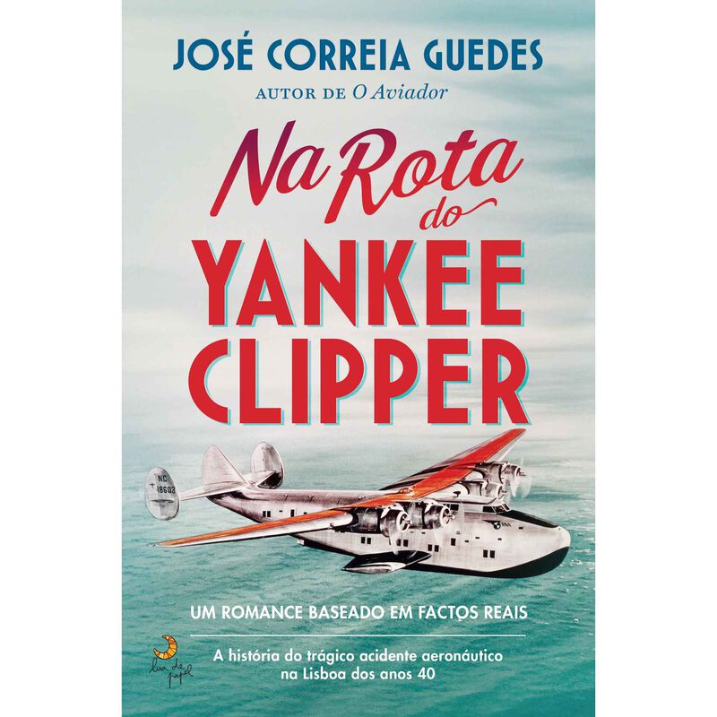 Na Rota do Yankee Clipper de José Correia Guedes