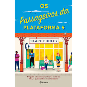 Os Passageiros da Plataforma 5 de Clare Pooley