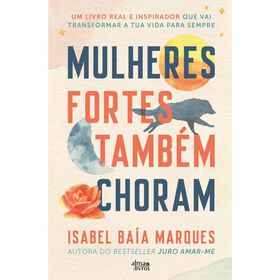 Mulheres Fortes Tamb&eacute;m Choram de Isabel Ba&iacute;a Marques