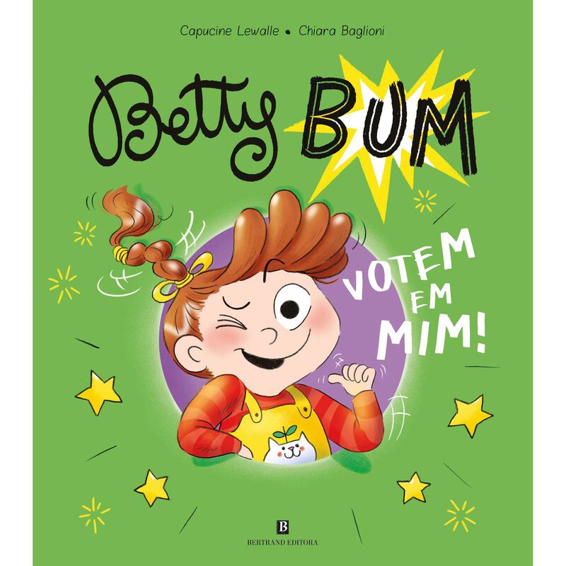 Betty Bum Nº 2 - Votem em Mim! de Capucine Lewalle