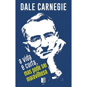 A Vida &eacute; Curta, mas Pode Ser Maravilhosa (Livro de Bolso) de Dale Carnegie