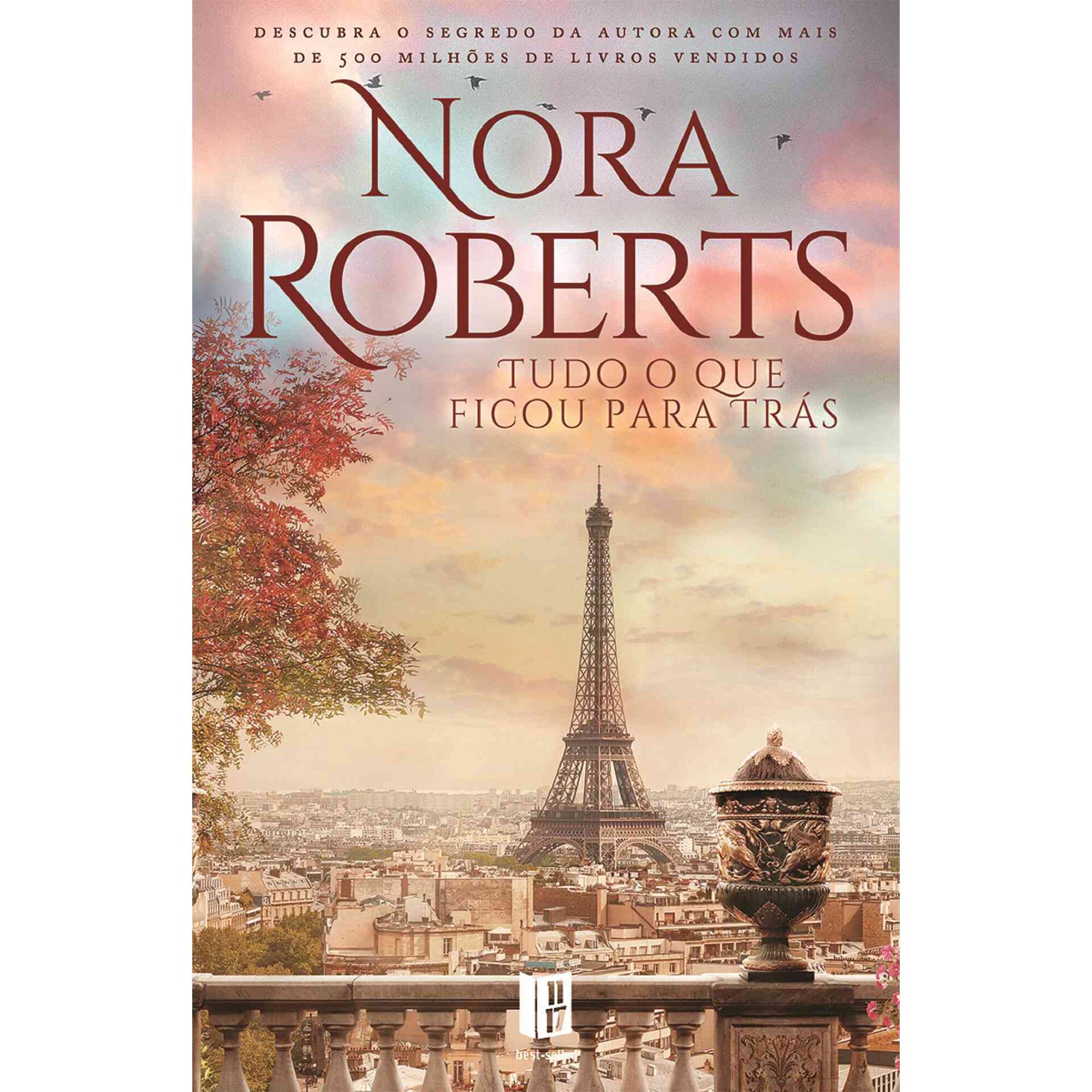 Tudo o que Ficou para Tr&aacute;s (Livro de Bolso) de Nora Roberts
