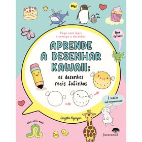 Aprende a Desenhar Kawaii: Os Desenhos Mais Fofinhos
