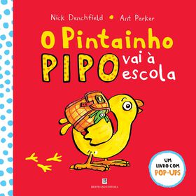 O Pintainho Pipo Vai &agrave; Escola de Nick Denchfield e Ant Parker