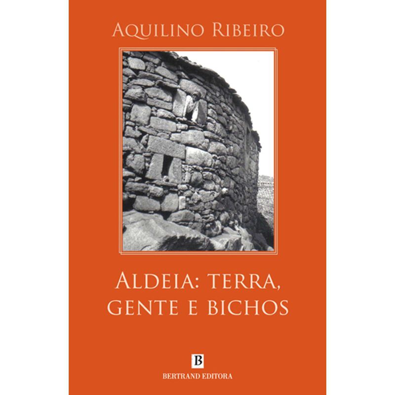 Aldeia - Terra, Gente e Bichos de Aquilino Ribeiro