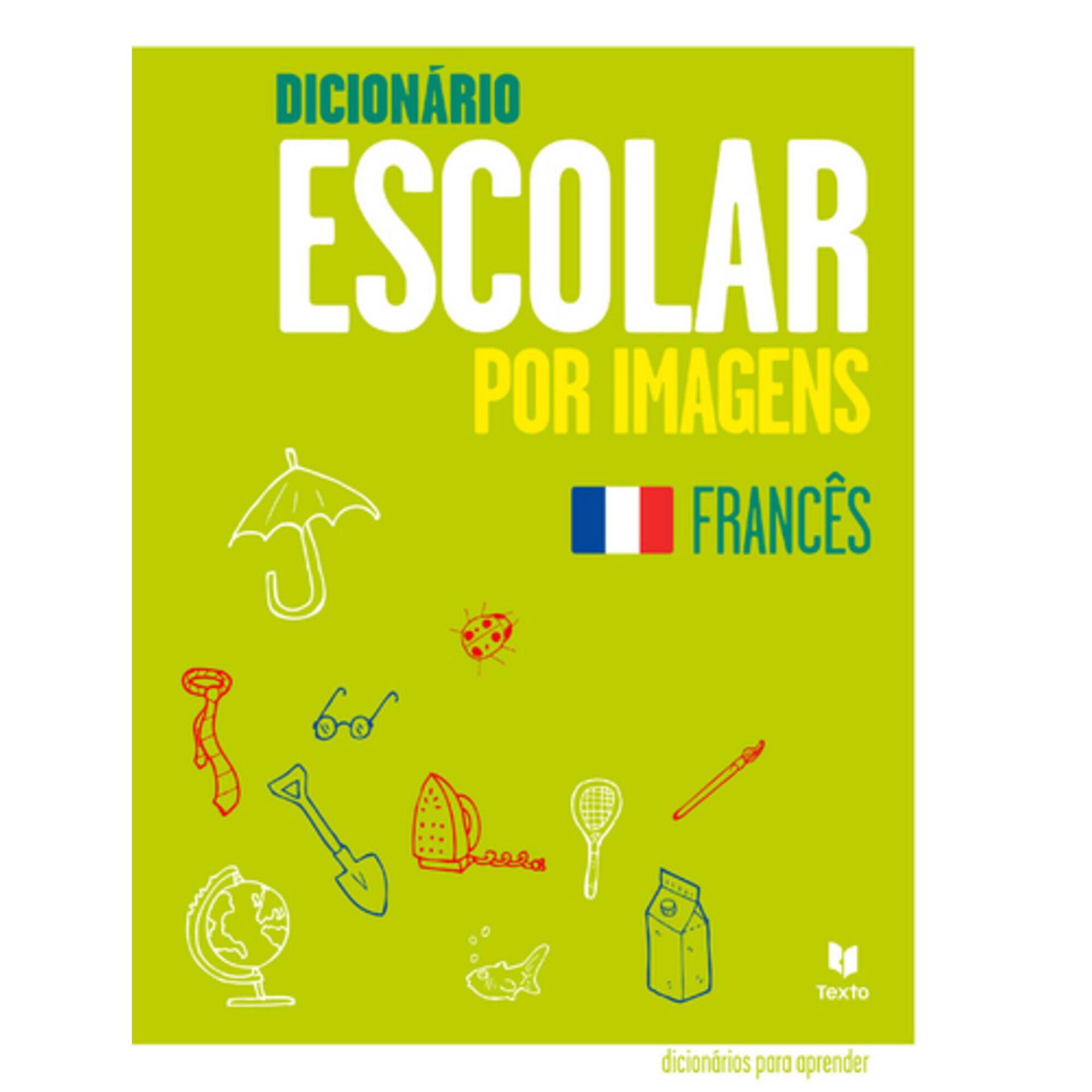 Dicion&aacute;rio Escolar por Imagens de Franc&ecirc;s de Texto