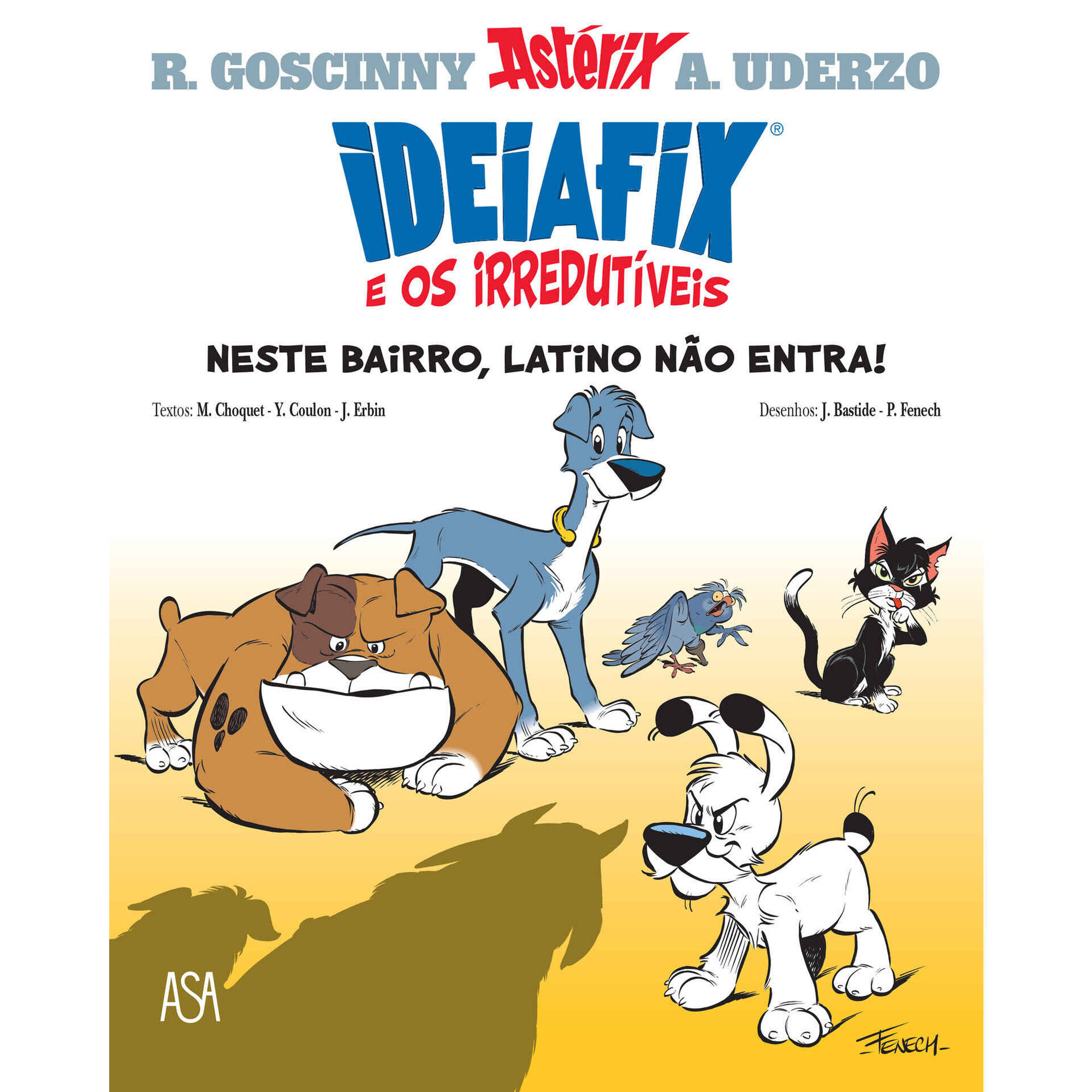 Ideiafix e os Irredutíveis Nº 1 - Neste Bairro, Latino Não Entra!