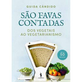 São Favas Contadas - Dos Vegetais ao Vegetarianismo