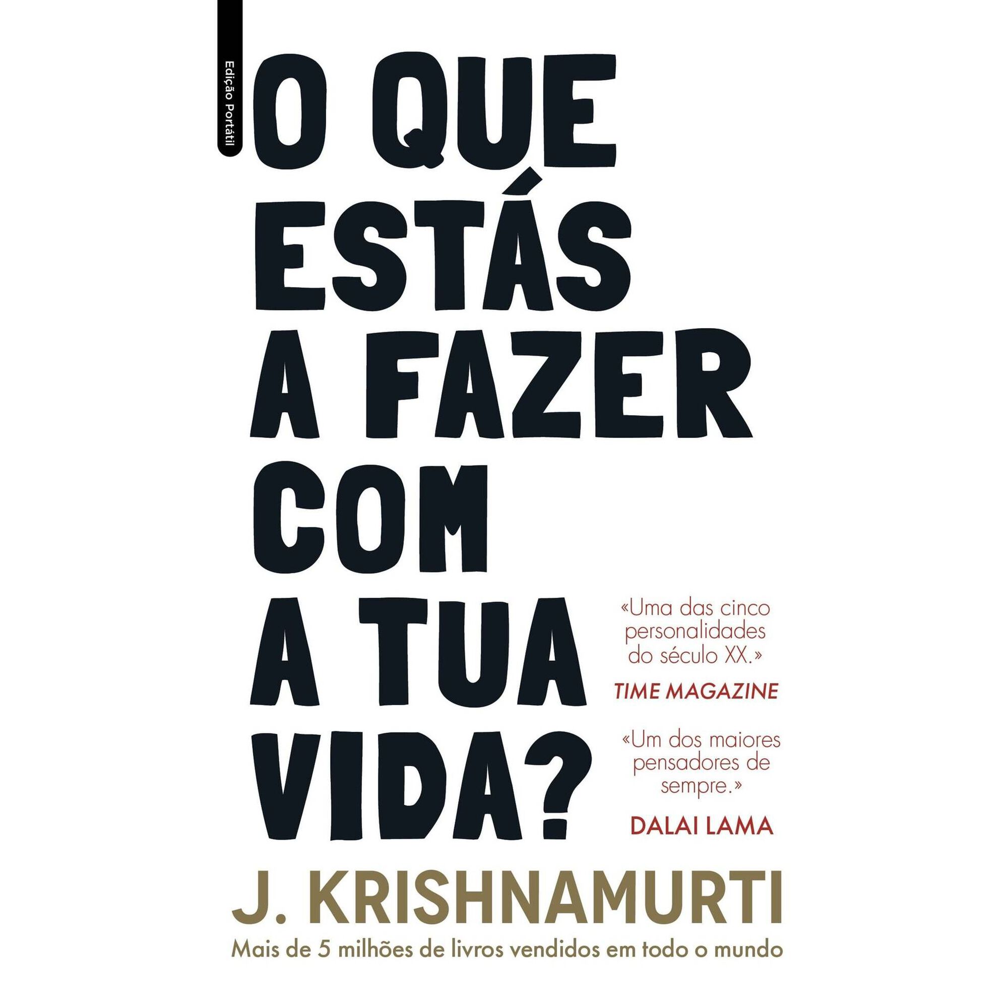O Que Est&aacute;s a Fazer Com a Tua Vida? de J. Krishnamurti