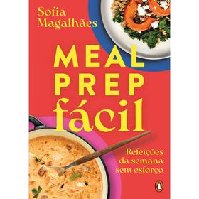 Meal Prep F&aacute;cil de Sofia Magalh&atilde;es