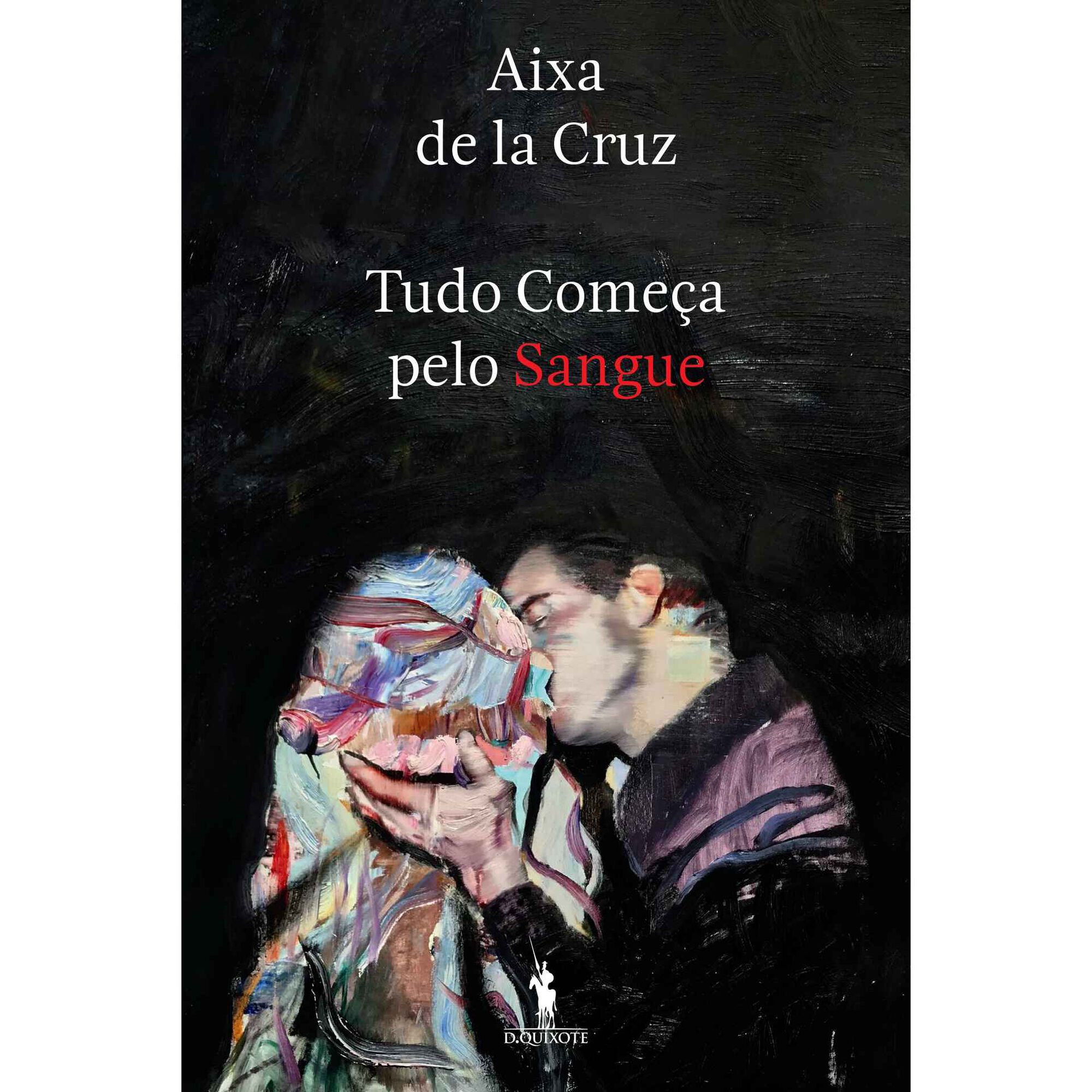 Tudo Come&ccedil;a pelo Sangue de Aixa de la Cruz