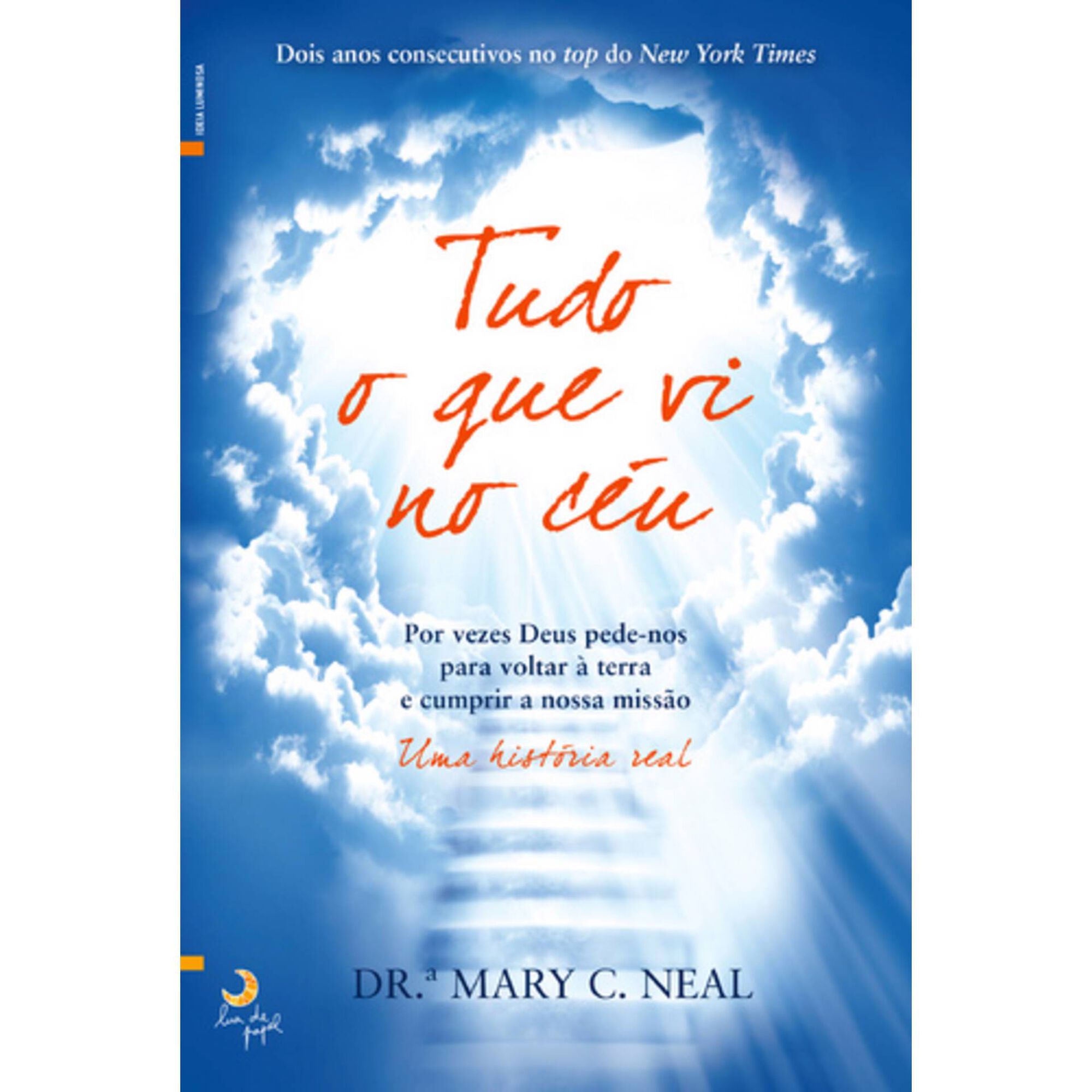 Tudo o Que Vi no C&eacute;u de Mary C. Neal