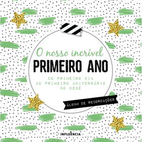 O Nosso Incrível Primeiro Ano