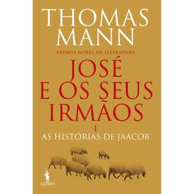 Jos&eacute; e os Seus Irm&atilde;os N&ordm; 1 - As Hist&oacute;rias de Jaacob de Thomas Mann